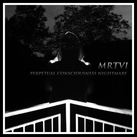 MRTVI - Perpetual Consciousness Nightmare