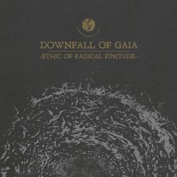 Downfall of Gaia - Ethic of Radical Finitude CD