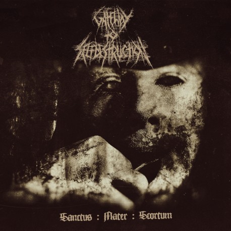 Gateway to Selfdestruction - Sanctus : Mater : Scortum (Digipak)