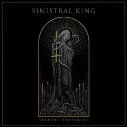 Sinistral King - Serpent Uncoiling CD
