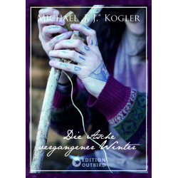 Michael J.J. Kogler - Die Asche vergangener Winter (Deutsche Ausgabe)