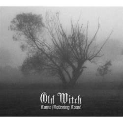Old Witch - Come Mourning Come (Digipak)
