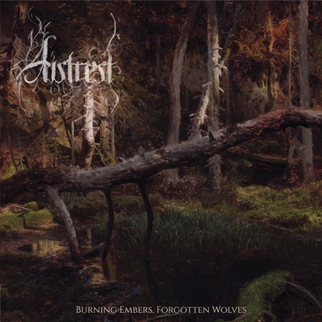 Autrest - Burning Embers, Forgotten Wolves LP