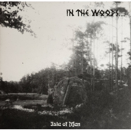 In The Woods... - Isle Of Men CD
