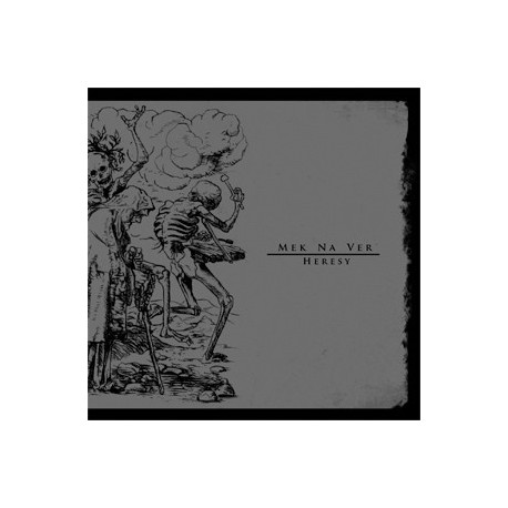 Mek Na Ver - Heresy