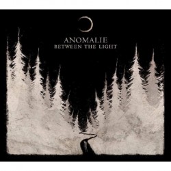 Anomalie - Between The Light (Digipak)