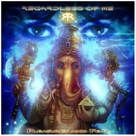 Regardless Of Me - Pleasures And Fear