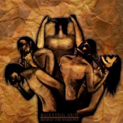 Rusting Sun - Behind the shadows